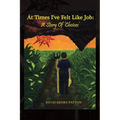 At Times I've Felt Like Job: A Story of 'Choices'