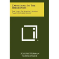 Cathedrals in the Wilderness: The Story of Benedict Joseph Flaget, Pioneer Bishop
