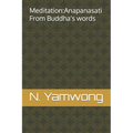 Meditation: Anapanasati From Buddha's words