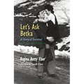 Let's Ask Betka: A Story of Survival