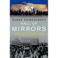 Hall of Mirrors: The Great Depression, the Great Recession, and the Uses-And Misuses-Of History
