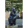 Tell Your Children about Us: The Dutch in Wartime, Survivors Remember