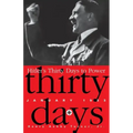 Hitler's Thirty Days to Power: January 1933