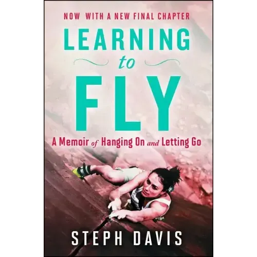 Learning to Fly: A Memoir of Hanging on and Letting Go