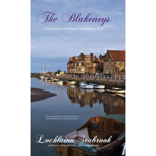 The Blakeneys: An Etymological, Ethnological, and Genealogical Study