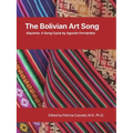 The Bolivian Art Song: Alquimia a song cycle by Agustin Fernandez