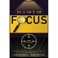In and Out of Focus