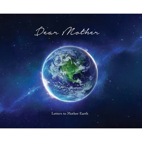 Letters To Mother Earth
