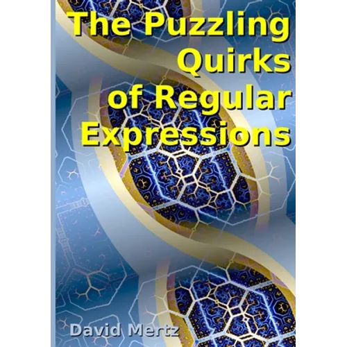 The Puzzling Quirks of Regular Expressions