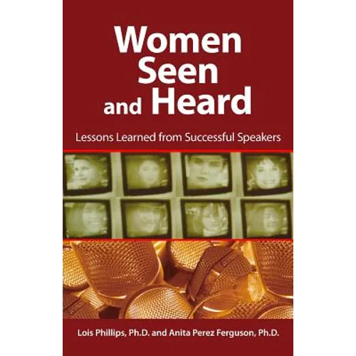 Women Seen and Heard: Lessons Learned from Successful Speakers