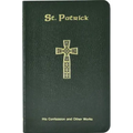 St. Patrick: His Confession and Other Works