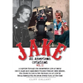 Jake: An American Original: Volume II