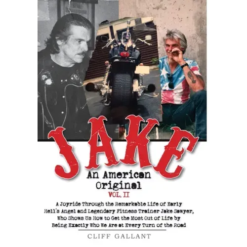 Jake: An American Original: Volume II
