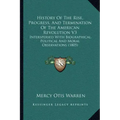 History Of The Rise, Progress, And Termination Of The American Revolution V3: Interspersed With Biographical, Political And Moral Observations (1805)