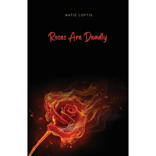 Roses Are Deadly