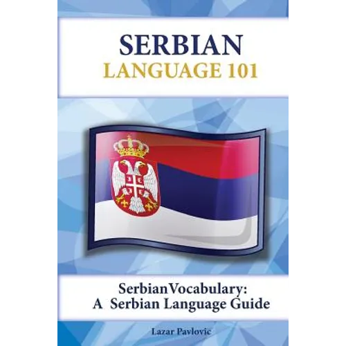 Serbian Vocabulary: A Serbian Language Guide