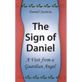 The Sign of Daniel - A Visit from a Guardian Angel