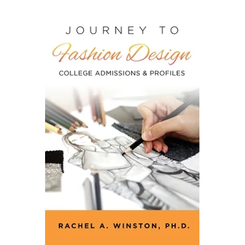 Journey to Fashion Design: College Admissions & Profiles