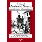 Profiles of Anabaptist Women: Sixteenth-Century Reforming Pioneers - Paperback