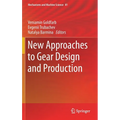 New Approaches to Gear Design and Production
