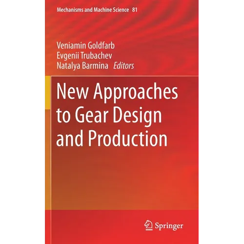 New Approaches to Gear Design and Production