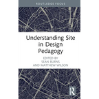 Understanding Site in Design Pedagogy