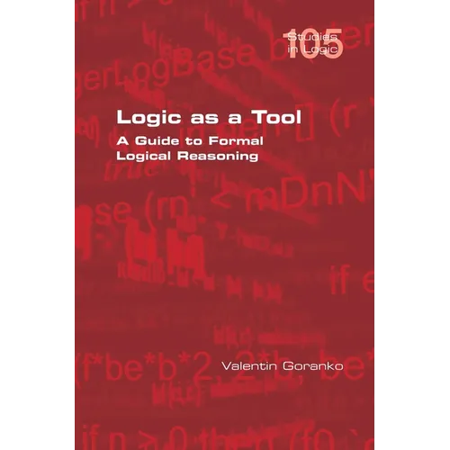 Logic as a Tool: A Guide to Formal Logical Reasoning