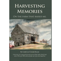 Harvesting Memories: "On the farm that raised me."