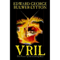 Vril, The Power of the Coming Race by Edward George Lytton Bulwer-Lytton, Science Fiction