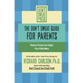 The Don't Sweat Guide for Parents: Reduce Stress and Enjoy Your Kids More