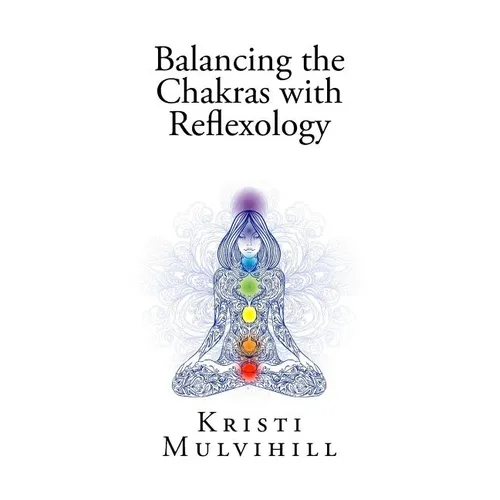 Balancing the Chakras with Reflexology