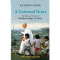Universal Heart: The Life and Vision of Brother Roger of Taize