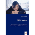 CSCL Scripts - Effects of Social and Epistemic Scripts on Computer-Supported Collaborative Learning