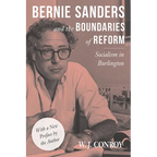 Bernie Sanders and the Boundaries of Reform: Socialism in Burlington
