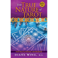 The True Nature of Tarot: Your Path To Personal Empowerment - 10th Anniversary Edition
