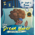 Dear Dream Maker: I Don't Sleep I Dream