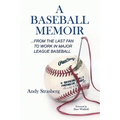 A Baseball Memoir......from the last fan to work in Major League Baseball