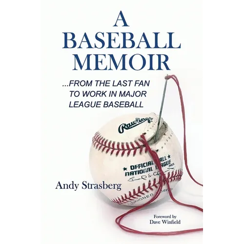 A Baseball Memoir......from the last fan to work in Major League Baseball