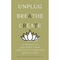 A Month of Igniting Your Creativity Through Meditation