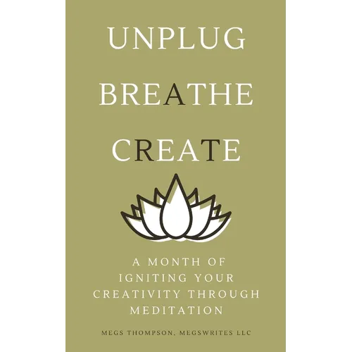 A Month of Igniting Your Creativity Through Meditation