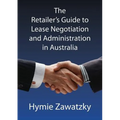 The Retailer's Guide to Lease Negotiation and Administration in Australia