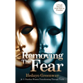 Removing The Fear: A Truth Journey from Fear to Freedom