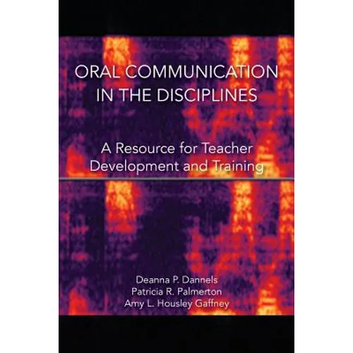 Oral Communication in the Disciplines: A Resource for Teacher Development and Training