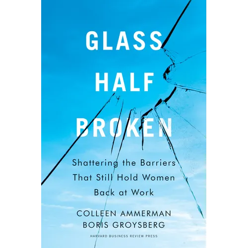 Glass Half-Broken: Shattering the Barriers That Still Hold Women Back at Work