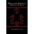 Maria de Padilla: Queen of the Souls