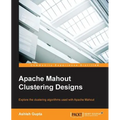 Apache Mahout Clustering Designs