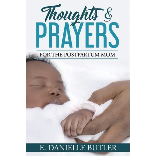 Thoughts and Prayers for the Postpartum Mom