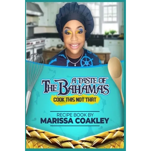 A Taste of the Bahamas: Cook This Not That