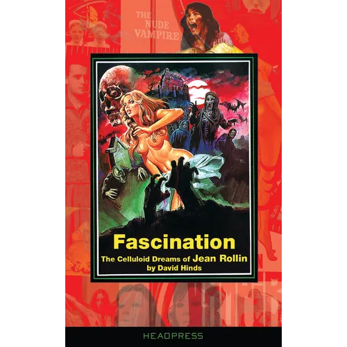 Fascination: The Celluloid Dreams of Jean Rollin