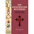 The Rosicrucian Mysteries: An elementary exposition of their secret teachings (Easy to Read Layout)